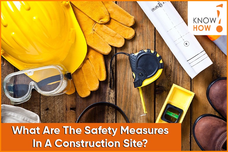 What Are The Safety Measures In A Construction Site?