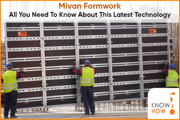 Mivan Formwork: All you need to know about this latest technology.